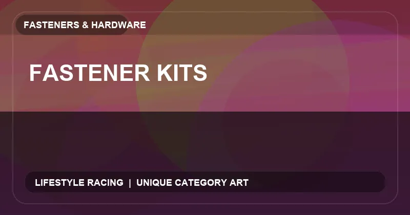 Fastener Kits